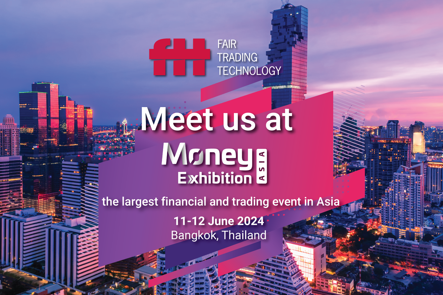 ¡Conoce el FTT en la Money Exhibition Asia 2024! Fair Trading Technology